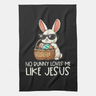 Easter No Bunny Loves Me Like Jesus Christian Kitchen Towel