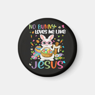 Easter No Bunny Loves Me Like Jesus Christian Magnet