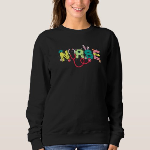 Easter Nurse Rn Nursing Registered Nurses Sweatshirt