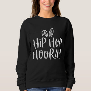 Easter Pregnancy Announcemen for Men Hip Hop Hoora Sweatshirt