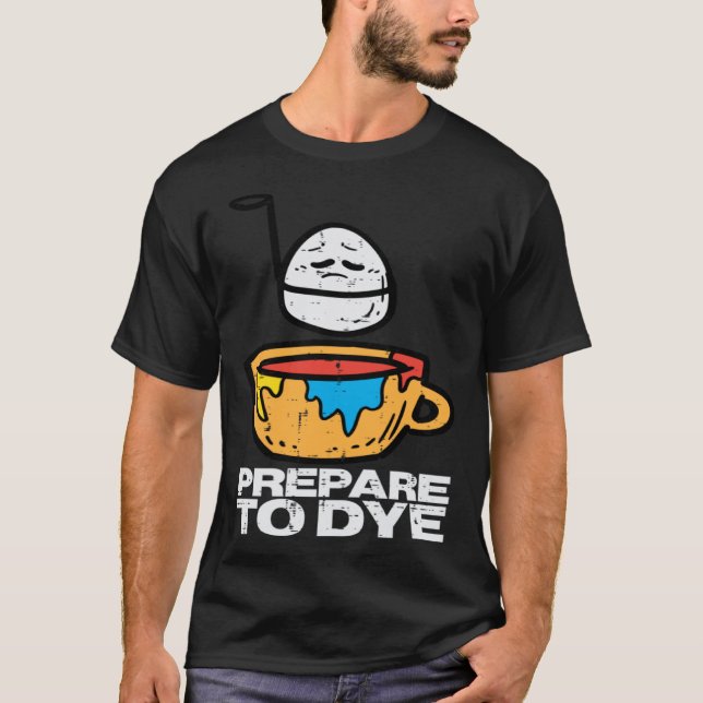 Easter Prepare To Dye Egg Hunting Men Women Kids B T-Shirt (Front)