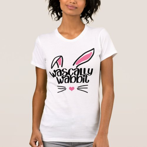 Easter Rabbit Funny Ears Wascally Wabbit T_Shirt
