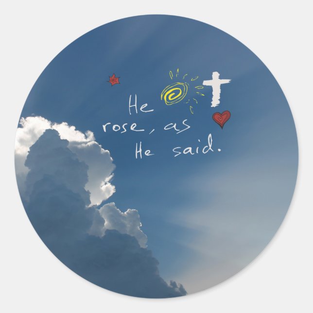 Easter Resurrection He Is Risen Christ Jesus rose Classic Round Sticker (Front)