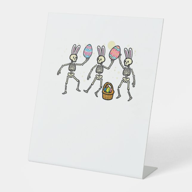 Easter Skeletons Dancing Eggs Funny Bones Men Wome Pedestal Sign (Front)