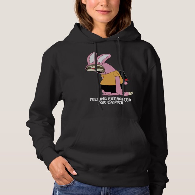 Easter Sloth Bunny Feeling Energized Hoodie (Front)
