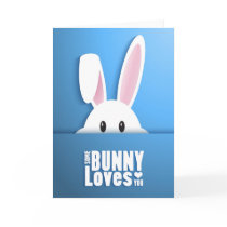 Easter - Some Bunny Loves You Holiday Card Easter - Some Bunny Loves You Holiday Card