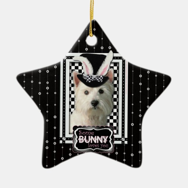 Easter - Some Bunny Loves You - Westie Ceramic Ornament (Front)