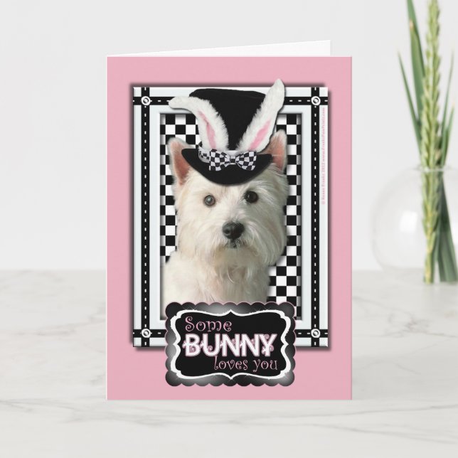 Easter - Some Bunny Loves You - Westie Holiday Card (Front)