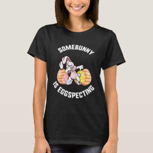 Easter Somebunny Is Eggspecting Dabbing Bunny Ears T-Shirt