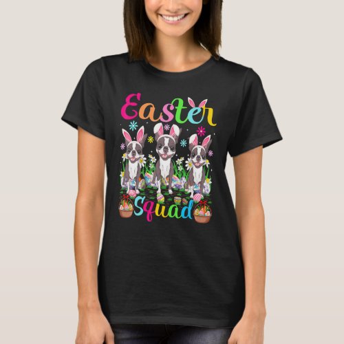 Easter Squad Bunny Ear Boston Terrier Dog Happy Ea T_Shirt
