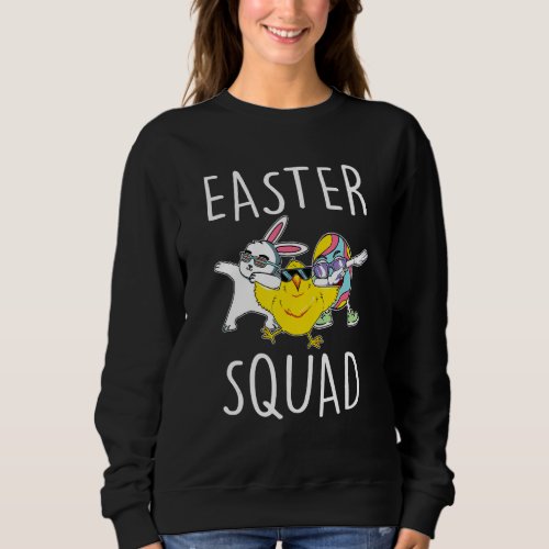 Easter Squad Dabbing Bunny Chick Egg Hunting Match Sweatshirt