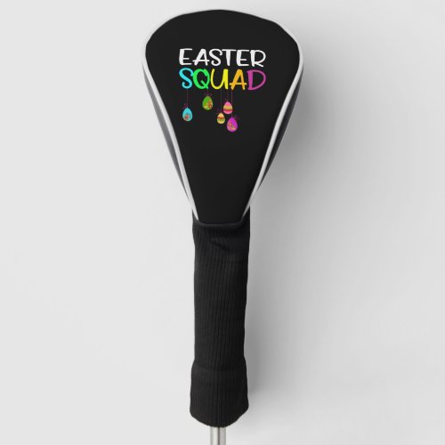 Easter Squad Family Matching Easter Day Bunny Egg  Golf Head Cover