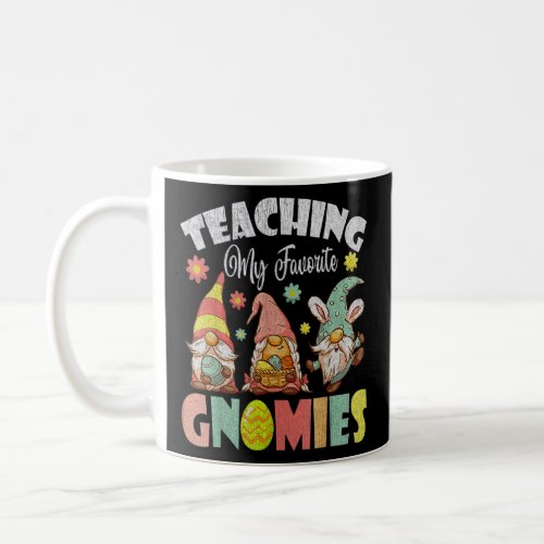 Easter Teaching My Favorite Gnomies Easter Day For Coffee Mug