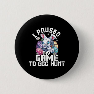 Easter Video Game Shirt Kids I Paused My Game To E Button