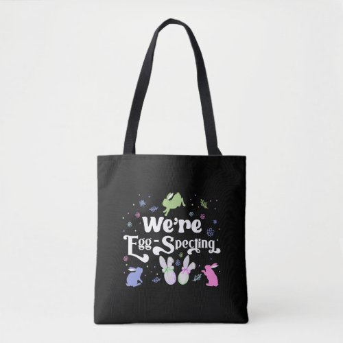 Easter Were Eggspecting for Future Parents Tote Bag