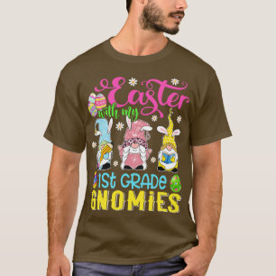 Easter With My 1st Grade Gnomies Funny Teacher Gno T-Shirt