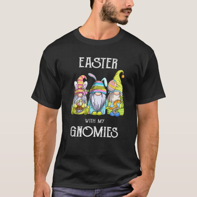 Easter With My Gnomies Cute Bunny Gnomes Easter Eg T-Shirt (Front)