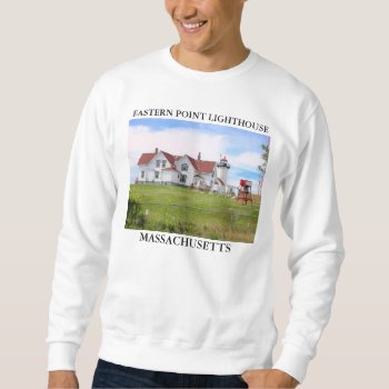 Eastern Point Lighthouse  Massachusetts Sweatshirt by LighthouseGuy at Zazzle