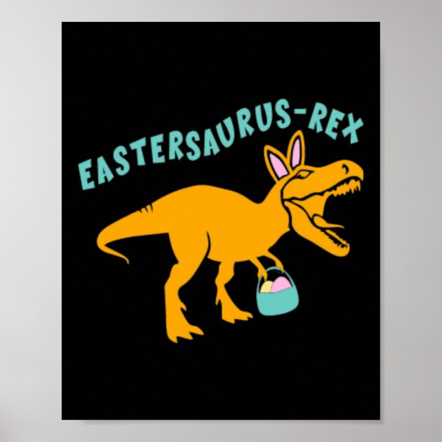 Eastersaurus Easter Dinosaur Gift For Teen Boys An Poster (Front)