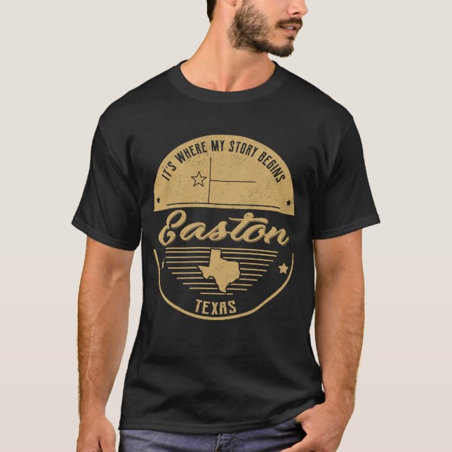 Easton Texas It's Where my story begins T-Shirt (Front)
