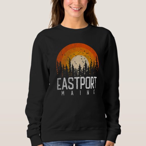 Eastport Maine ME Retro Style Vintage 70s 80s 90s Sweatshirt