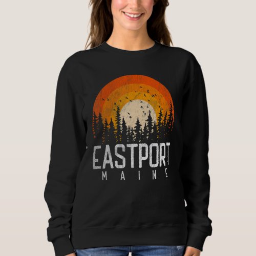 Eastport Maine ME  Retro Style Vintage 70s 80s 90s Sweatshirt