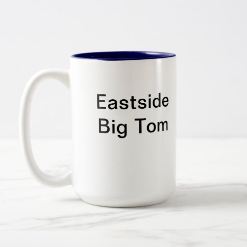 Eastside Big Tom Coffee Mug