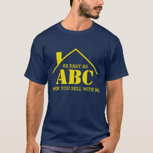 EASY AS ABC WHEN YOU SELL WITH ME Realtor T-Shirt