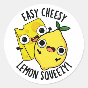 Easy Cheesy Lemon Squeesy Funny Food Pun Classic Round Sticker