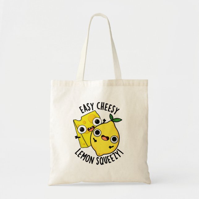 Easy Cheesy Lemon Squeesy Funny Food Pun  Tote Bag (Front)