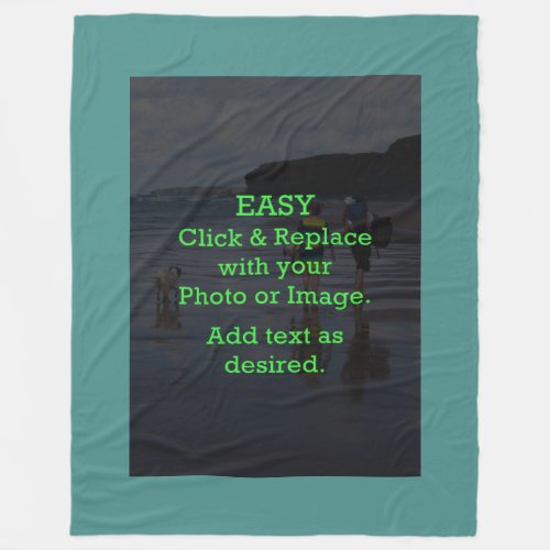 Easy Click & Replace Image to Create Your Own Fleece Blanket - Simple DIY design featuring easy upload of your photo, image or artwork—just click on the image box on this page and upload your photo/image and it will automatically fill the space shown. The teal border color can be changed. PHOTO/IMAGE TIP:  For fastest/best results, choose a photo or image with the subject or important elements in the middle and/or pre-crop your image to the general shape of what’s shown BEFORE uploading it. 
ALTERATIONS/ADDITIONS:  Click on the CUSTOMIZE or CHANGE button to alter the size of your image or use the “Crop” tool to change the image. Click on the “Add Text” button and select from the various design tools like font styles, colors and sizes. Click on the Background Color to select a coordinating color for the border. Design it YOUR way!