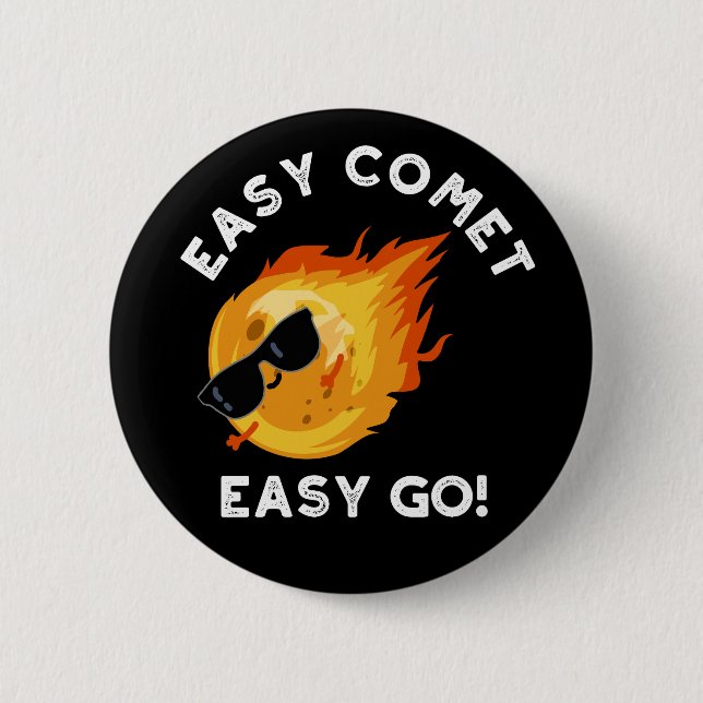Easy Comet Easy Go Funny Astronomy Pun Dark BG Button (Front)