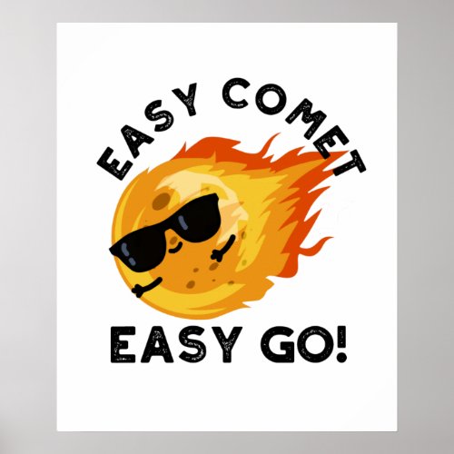 Easy Comet Easy Go Funny Astronomy Pun Poster