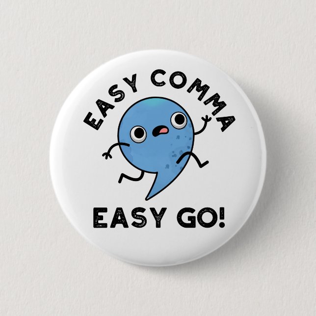Easy Comma Easy Go Funny Punctuation Pun  Button (Front)