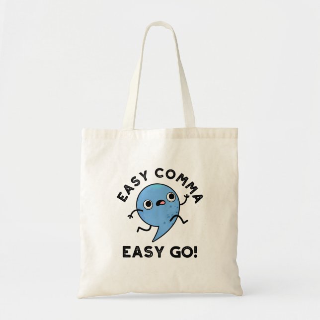 Easy Comma Easy Go Funny Punctuation Pun  Tote Bag (Front)
