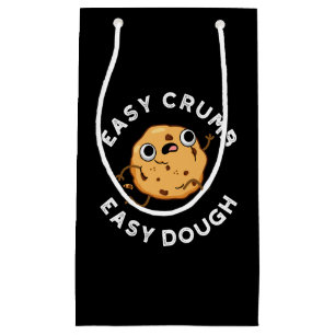 Easy Crumb Easy Dough Funny Cookie Pun Dark BG Small Gift Bag