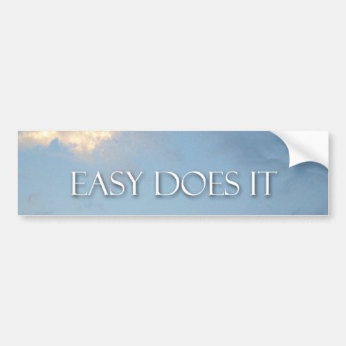 Easy Does It Bumper Sticker