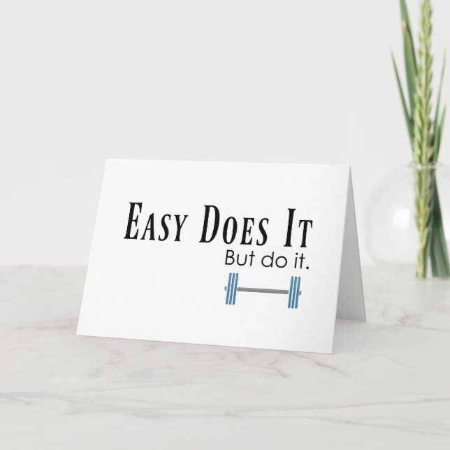 Easy Does It But Do It Encouragement Card (Front)