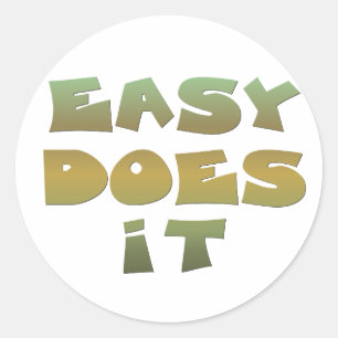 Easy Does It Classic Round Sticker