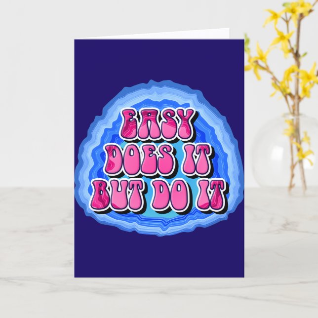 Easy Does It Geode 12 Step AA Recovery Slogan Card (Yellow Flower)