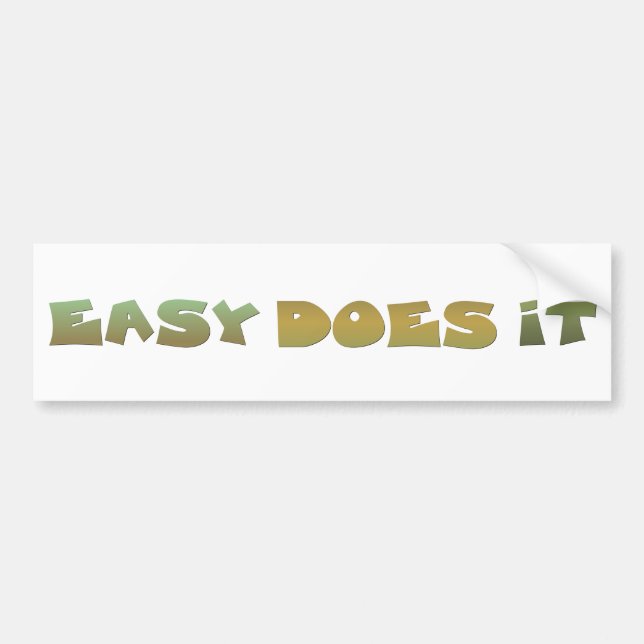 Easy Does It Recovery Slogan Quote Green Gold Text Bumper Sticker (Front)