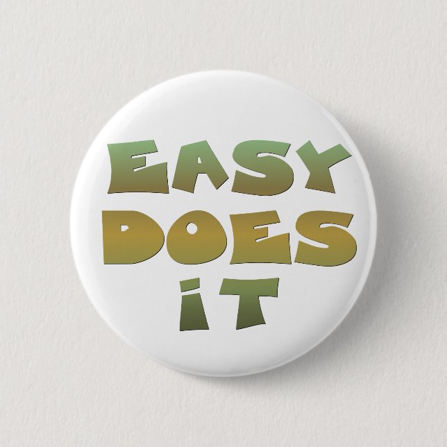 Easy Does It Recovery Slogan Quote Green Gold Text Button (Front)