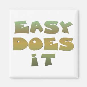 Easy Does It Recovery Slogan Quote Green Gold Text Magnet