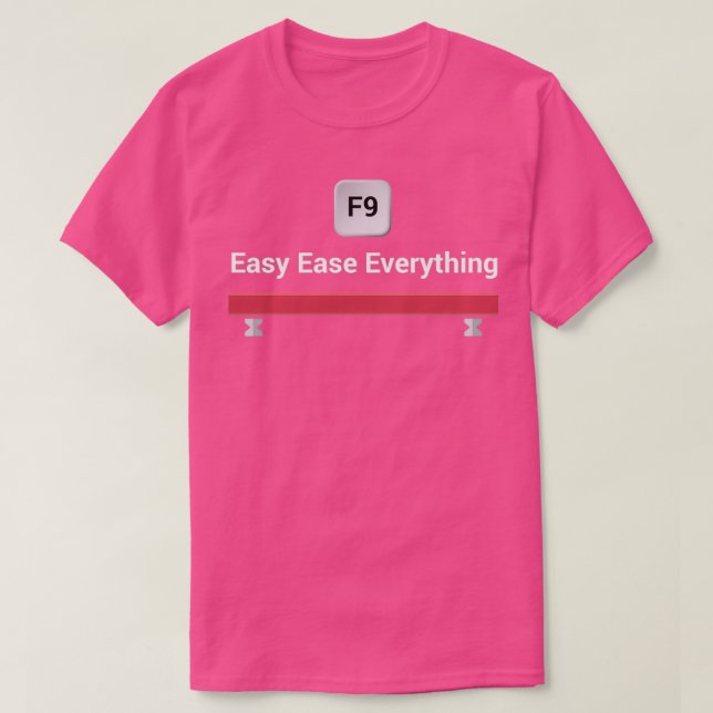 Easy ease everything T-Shirt (Design Front)