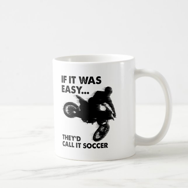 Easy is Soccer Funny Mug (Right)