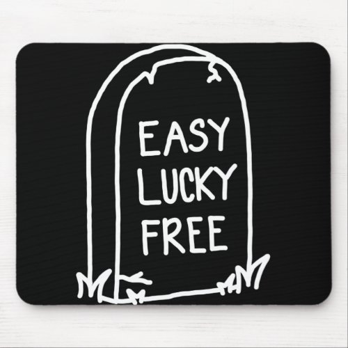 Easy Lucky Free Mouse Pad