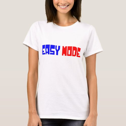 EASY MODE T_Shirt