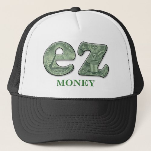 Easy Money Trucker Hat