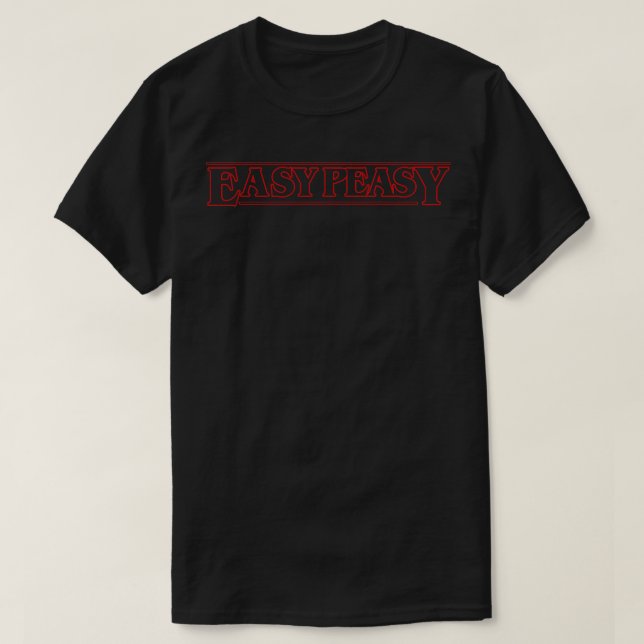 Easy Peasy 80s Quote Funny Saying T-Shirt (Design Front)