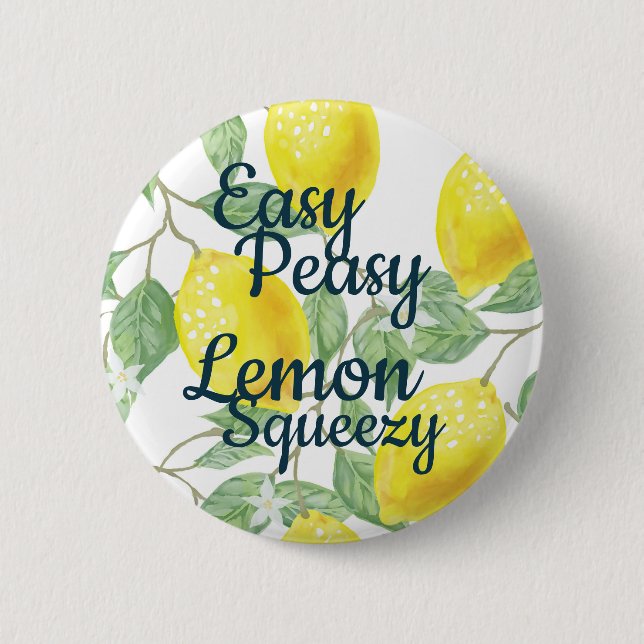 Easy Peasy Lemon Squeezy Button (Front)